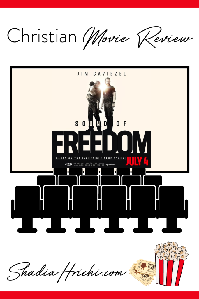 Text on image reads: A Christian Movie Review Sound of Freedom Shadia Hrichi.com